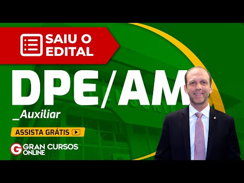 Concurso DPE AM 2019 - Saiu o edital!