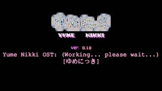 Yume Nikki OST: (Working... please wait...) (Extended)