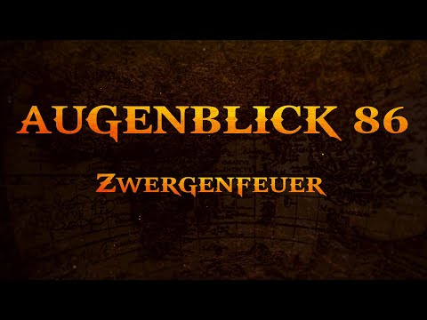 Zwergenfeuer - Augenblick #086 I HELDENHAFTE AUGENBLICKE BAND 1