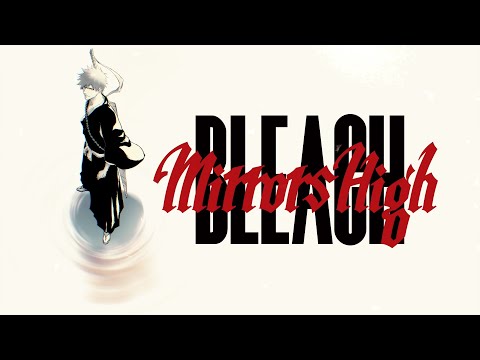 Видео BLEACH Mirrors High #1