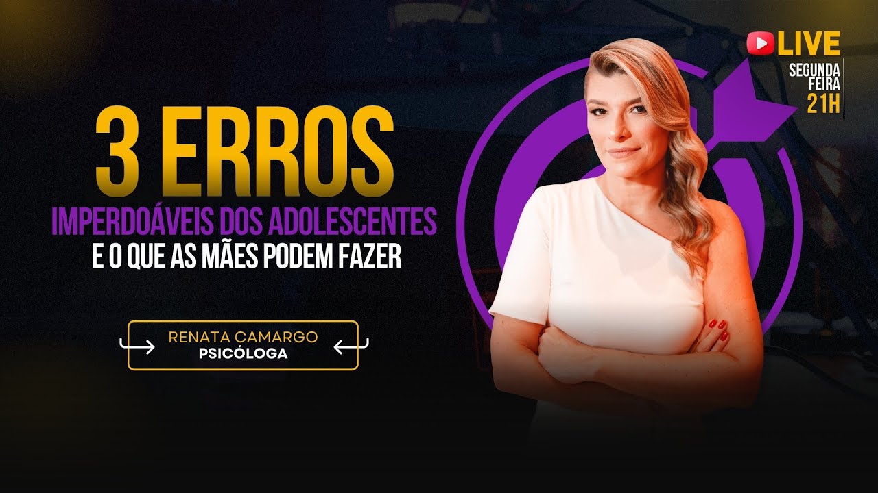 3 Erros Imperdoáveis dos Adolescentes