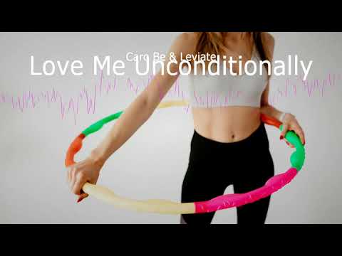 Love Me Unconditionally,  Caro Be & Leviate (POP MUSIC)