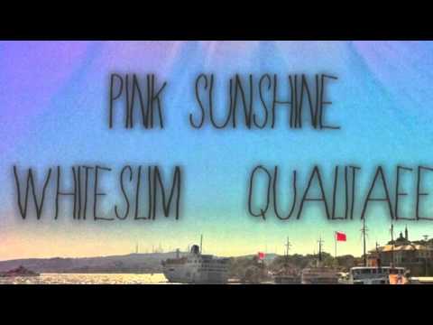 Pink Sunshine - Qualitaee & WhiteSlim