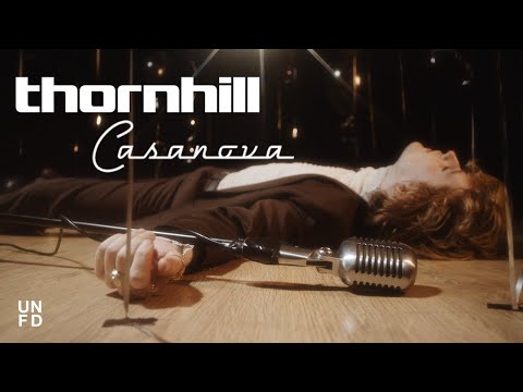Thornhill - Casanova [Official Music Video]
