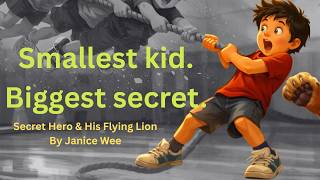 Secret Hero & His Flying Lion Book Trailer