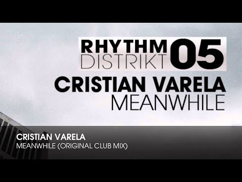 Cristian Varela - Meanwhile (Original Club Mix)