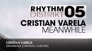 Cristian Varela - Meanwhile (Original Club Mix)