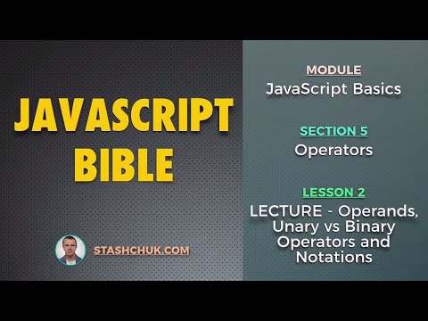 02 LECTURE Operands Unary vs Binary Operators and Notations JAVASCRIPT BASICS Operators