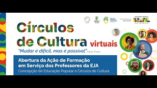 Aula Inaugural do Círculo de Cultura Virtual - Concepção de Educação Popular e Círculos de Cultura