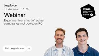 Leapforce webinar: Experiment-gedreven marketing in HubSpot, van hypothese naar groei.