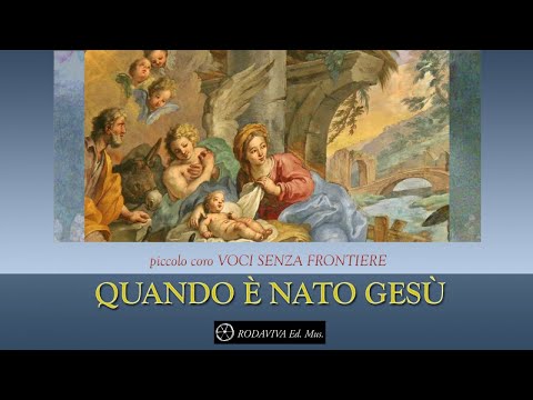 Voci Senza Frontiere - QUANDO E' NATO GESÚ