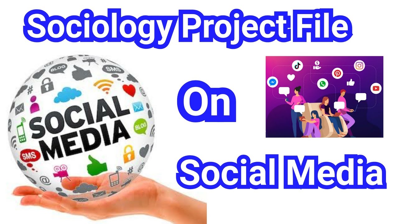 Class 12 Sociology Project File On Social Media | EduTalk