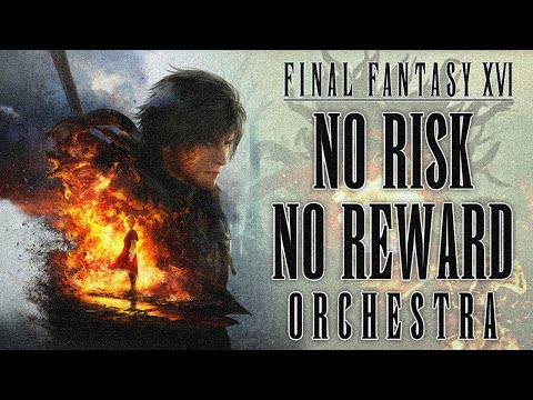 FF16 Boss Theme Orchestral Remix (Notorious Mark) - "No Risk, No Reward"