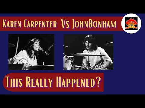 Karen Carpenter Vs John Bonham - Yes This Really Happened - Led Zeppelin Carpenters