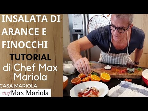 INSALATA DI ARANCE E FINOCCHIO - TUTORIAL - la video ricetta di Chef Max Mariola