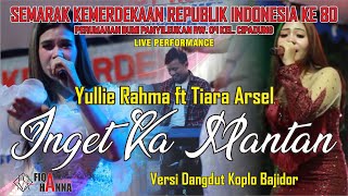 Download lagu Inget Ka Mantan (Versi pop Sunda Bajidor) Voc :  Yullie Rahma ft Tiara Arsel (Live  Panyileukan) mp3