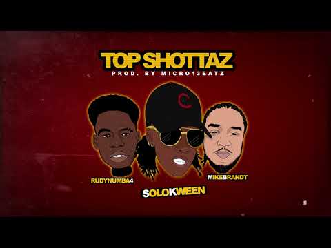 SoloKween x MikeBrandt x RudyNumba4 - Top Shottaz (Official Audio)