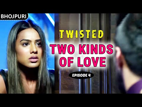 Twisted: Ep.4 - Two Kinds Of Love | Nia Sharma | Bhojpuri Suspense Web Series | Vikram Bhatt
