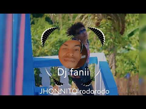 Dj fanii JHONNITO rodorodo mp3 