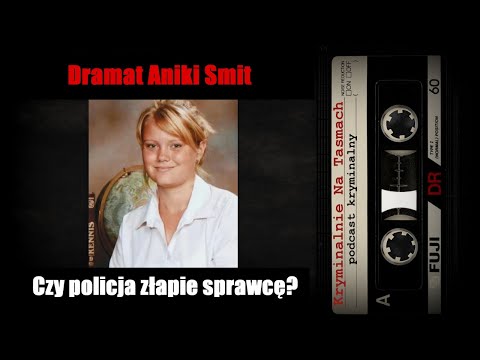 Dramat Aniki Smit - podcast kryminalny | Kryminalnie Na Taśmach
