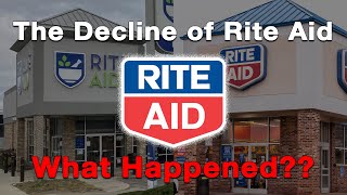 The Decline of Rite Aid...What Happened