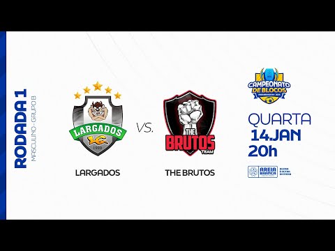 LARGADOS X THE BRUTOS - CAMPEONATO DE BLOCOS 2026