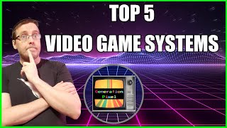 Top Five Video Game Systems