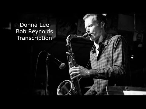 Donna Lee/Charlie Parker-Bob Reynolds' (Bb) Transcription. Transcribed by Carles Margarit
