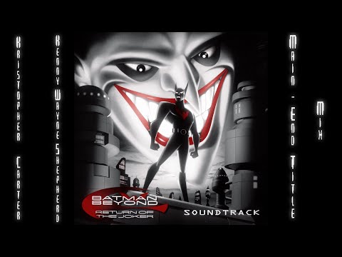 Kristopher Carter, Kenny Wayne Shepherd - "Batman Beyond: Return of the Joker Main-End Title Mix"