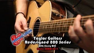 NAMM 2014: Taylor Guitars Redesigned 800 Series (814ce) Demo with Corey Witt