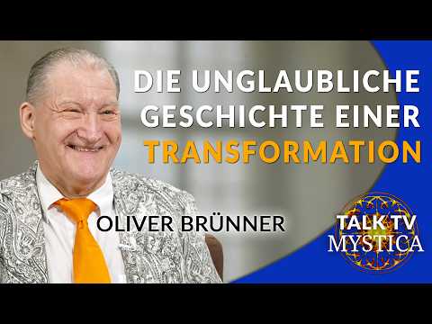 Oliver Brünner: Die unglaubliche Geschichte einer Transformation in ein erfülltes Leben | MYSTICA.TV