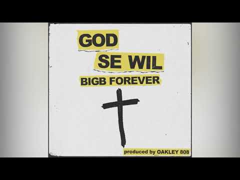 GOD SE WIL (feat. Bigbforever) Prod. by Oakley 808