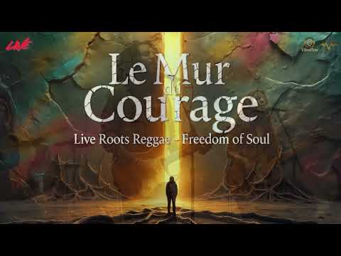 REGGAE FRANCAIS “LE MUR DU COURAGE”