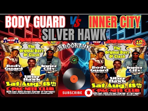 Bodyguard vs Inner City vs Silver Hawk Sound Clash 💥 BK NY 8/07 ORIGINAL DAYS OF CLASH