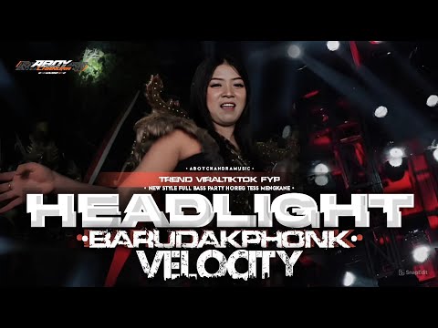 DJ HEADLIGHT VELOCITY BARUDAK PHONK VIRAL TIKTOK‼️NEW STYLE FULL BASS PARTY JEDUG\ MENGKANE ASEK