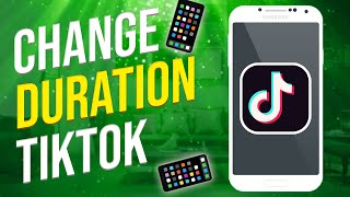 How To Change Duration Of Video On Tiktok (2022)