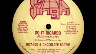 Ricardo & Chocolate Boogie - Do It Ricardo (Roxanne's Man) 1985