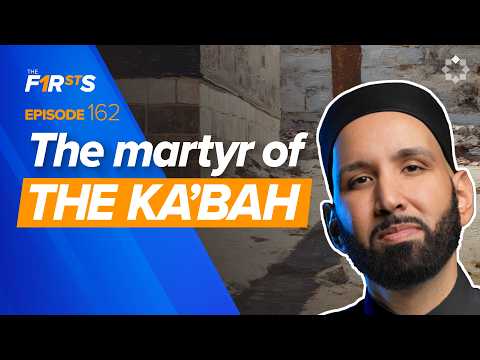 Abdullah ibn az-Zubayr (ra): The Last Martyr Standing | The Firsts | Dr. Omar Suleiman