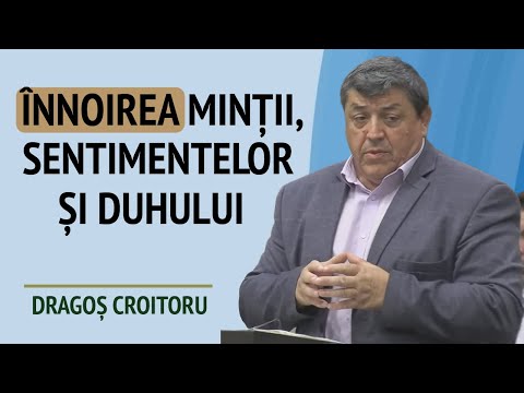 Dragoș Croitoru - Înnoirea în minte, sentimente și duh | PREDICĂ 2024