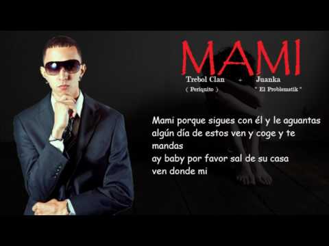 Trebol Clan Ft Juanka el problematik - Mami ( Letra ) ( Descarga )