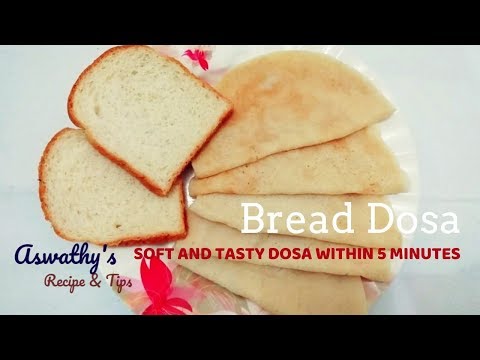Bread Dosa | 5 മിനിറ്റിനുള്ളിൽ നല്ല സോഫ്റ്റ് ബ്രഡ് ദോശ തയ്യാറാക്കാം