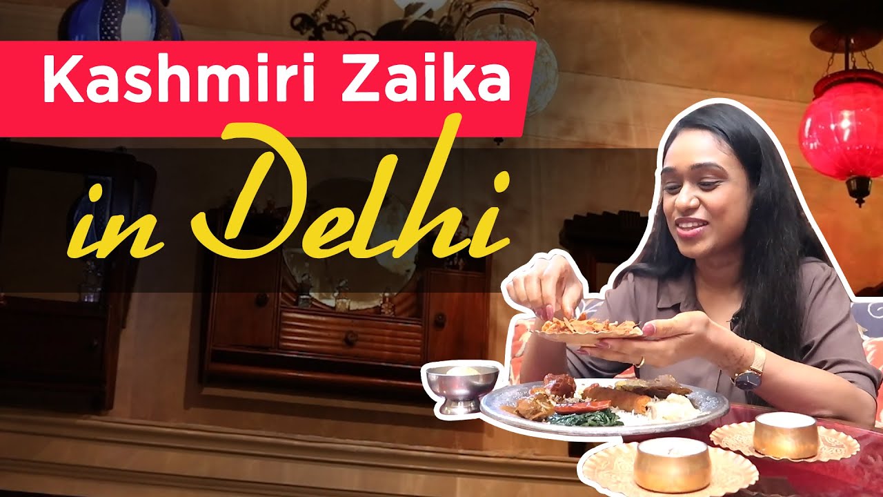Best Kashmiri Food In Delhi 