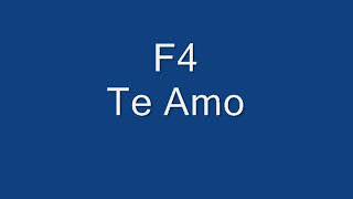 Download lagu F4 - Te Amo mp3 Download lagu F4 - Te Amo mp3