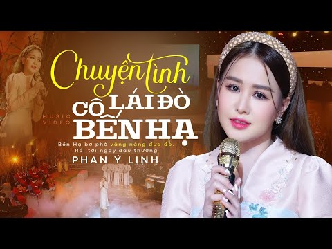 Chuyện Tình Cô Lái Đò Bến Hạ - Phan Ý Linh | Siêu Phẩm Bolero Mới Nhất 2023 (Official MV)