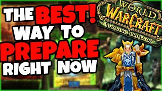 The BEST Way To Prepare For TBC During The TBC Prepatch!