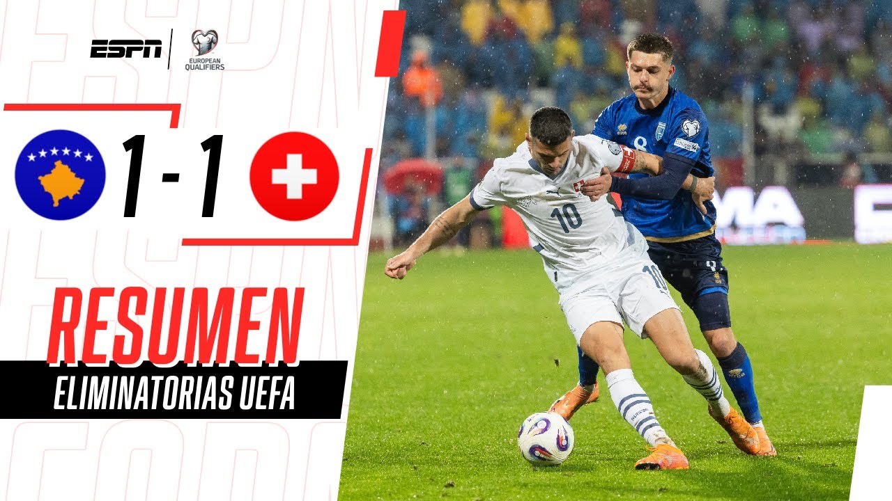SUIZA EMPATÓ EN KOSOVO Y ASEGURÓ SU LUGAR EN LA CITA MUNDIALISTA | Kosovo 1-1 Suiza | RESUMEN