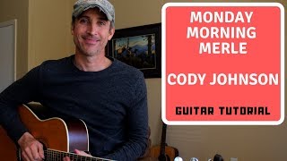 Monday Morning Merle - Cody Johnson - Guitar Tutorial
