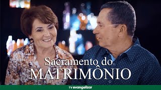 Os 7 Sacramentos | O Sacramento do Matrimônio