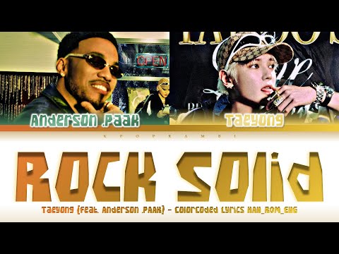 TAEYONG (태용) - &ldquo;Rock Solid (Feat. Anderson .Paak)&rdquo; Lyrics 가사 [日本語字幕] (Color_Coded_HAN_ROM_ENG)