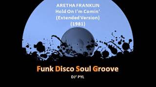 ARETHA FRANKLIN - Hold On I&#39;m Comin&#39;  (Extended Version) (1981)